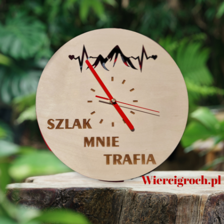 Zegar z mottem górskim "Szlak mnie trafia"